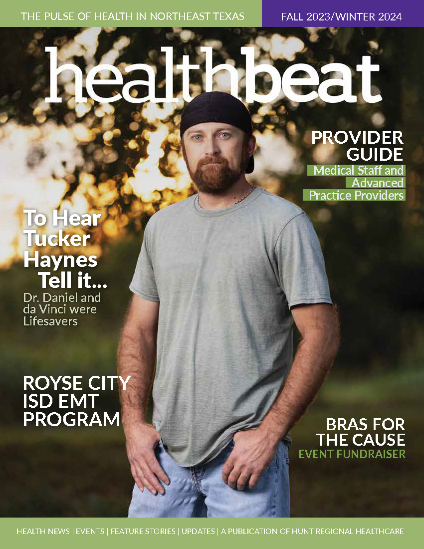 Healthbeat  Hunt Regional Healthcare